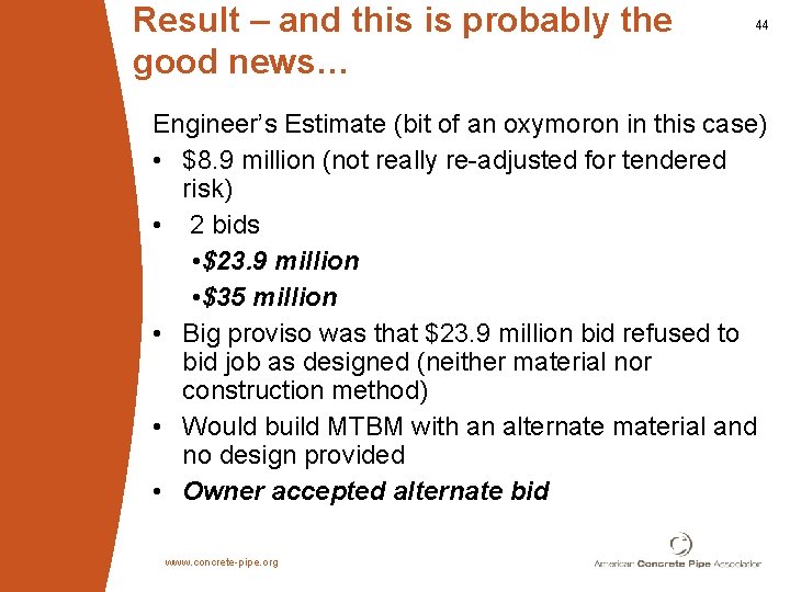 Result – and this is probably the good news… 44 Engineer’s Estimate (bit of