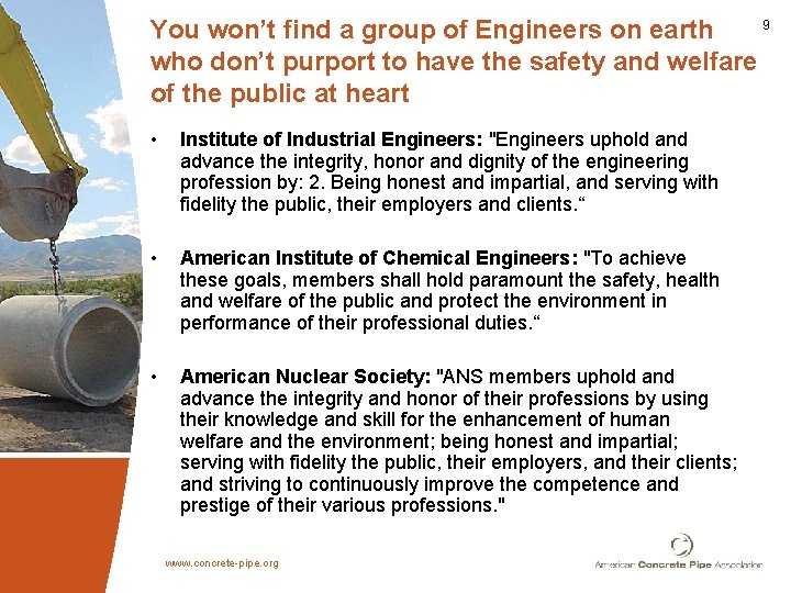 9 You won’t find a group of Engineers on earth who don’t purport to
