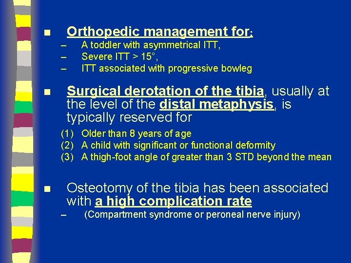 Orthopedic management for: n – – – A toddler with asymmetrical ITT, Severe ITT
