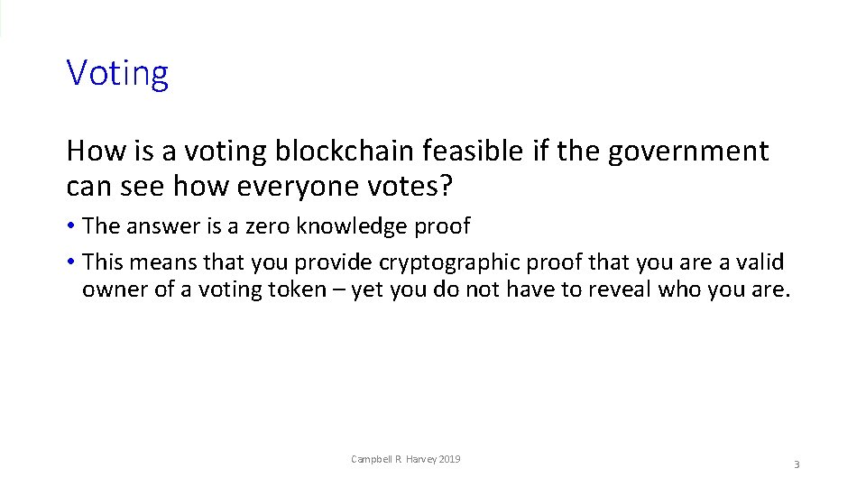 Voting How is a voting blockchain feasible if the government can see how everyone