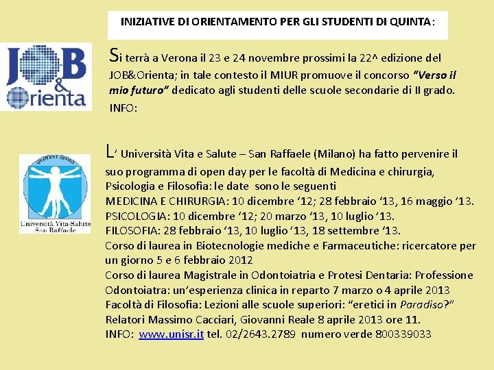 INIZIATIVE DI ORIENTAMENTO PER GLI STUDENTI DI QUINTA: Si terrà a Verona il 23