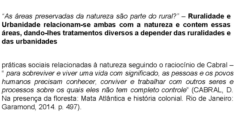 “As áreas preservadas da natureza são parte do rural? ” – Ruralidade e Urbanidade