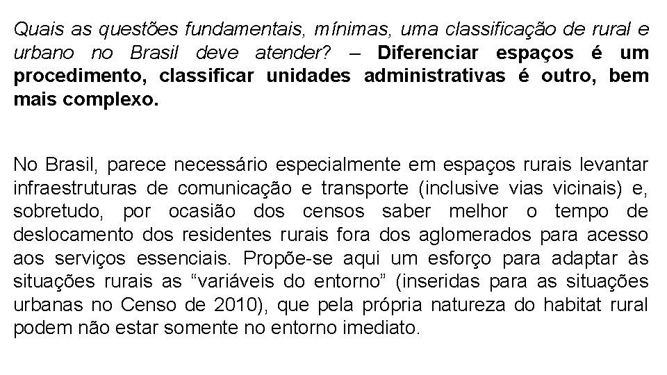 Quais as questões fundamentais, mínimas, uma classificação de rural e urbano no Brasil deve