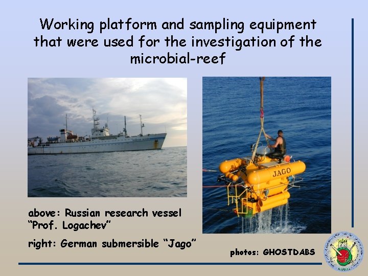 Working platform and sampling equipment that were used for the investigation of the microbial-reef