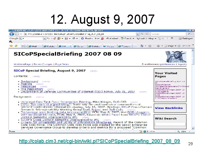 12. August 9, 2007 http: //colab. cim 3. net/cgi-bin/wiki. pl? SICo. PSpecial. Briefing_2007_08_09 29