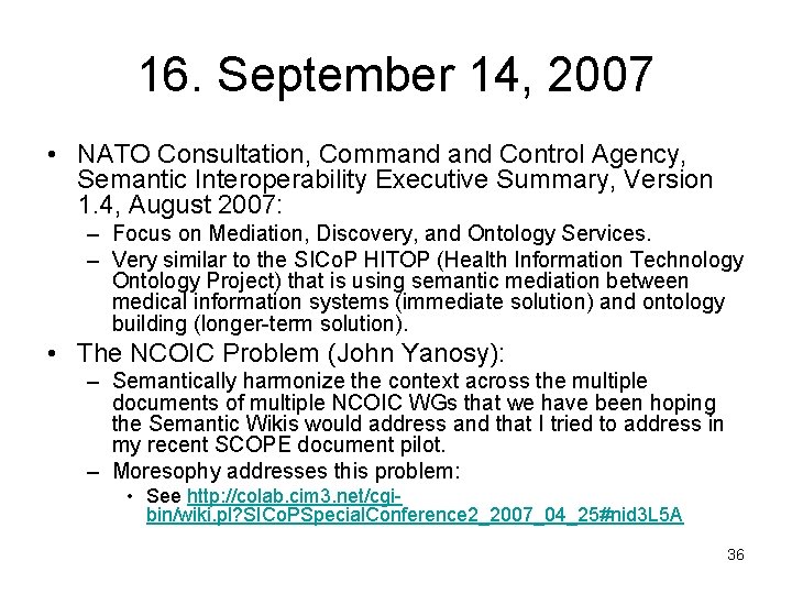 16. September 14, 2007 • NATO Consultation, Command Control Agency, Semantic Interoperability Executive Summary,
