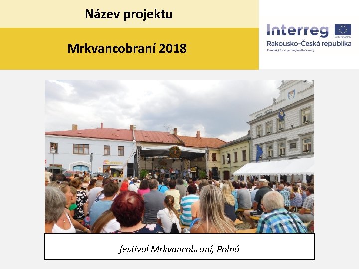 Název projektu Mrkvancobraní 2018 festival Mrkvancobraní, Polná 