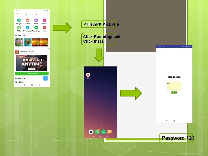 Pilih APK Ada File Click Radiologi. apk Click Install Password 123 