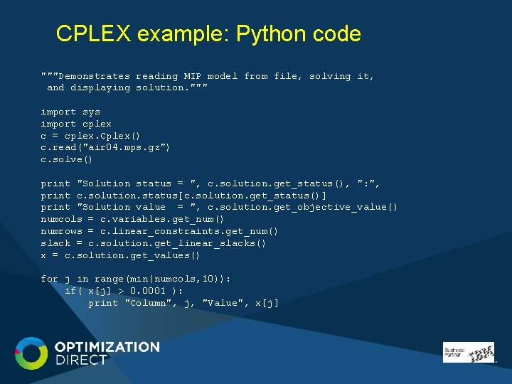 CPLEX example: Python code """Demonstrates reading MIP model from file, solving it, and displaying CPLEX example: Python code """Demonstrates reading MIP model from file, solving it, and displaying