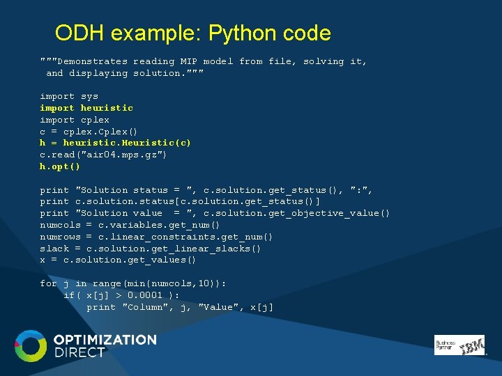 ODH example: Python code """Demonstrates reading MIP model from file, solving it, and displaying ODH example: Python code """Demonstrates reading MIP model from file, solving it, and displaying