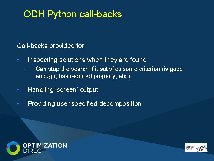 ODH Python call-backs Call-backs provided for Inspecting solutions when they are found • • ODH Python call-backs Call-backs provided for Inspecting solutions when they are found • •
