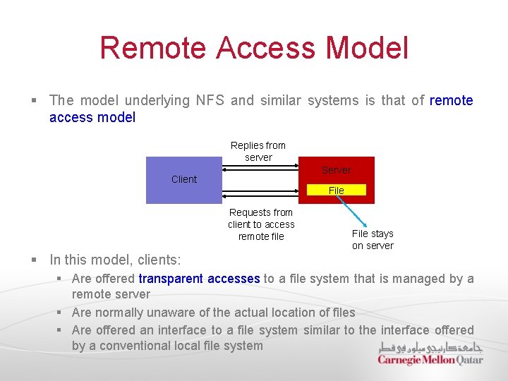 Remote Access Model § The model underlying NFS and similar systems is that of