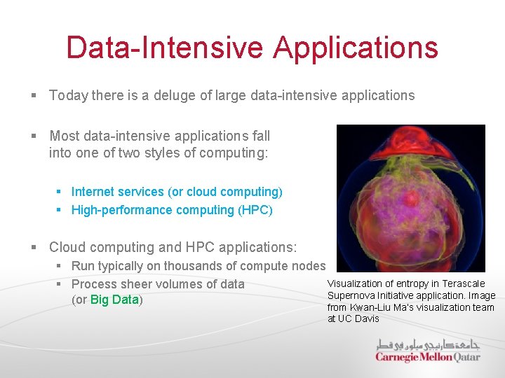 Data-Intensive Applications § Today there is a deluge of large data-intensive applications § Most