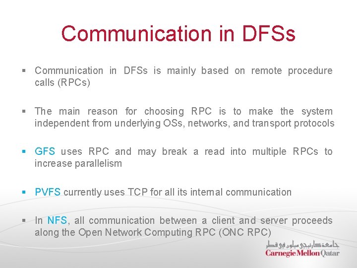 Communication in DFSs § Communication in DFSs is mainly based on remote procedure calls