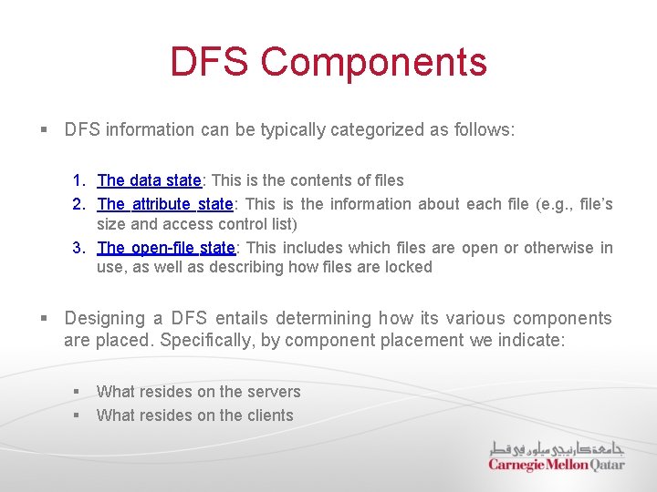 DFS Components § DFS information can be typically categorized as follows: 1. The data