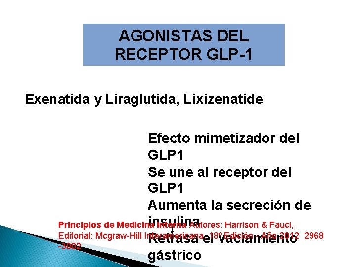 AGONISTAS DEL RECEPTOR GLP-1 Exenatida y Liraglutida, Lixizenatide Efecto mimetizador del GLP 1 Se