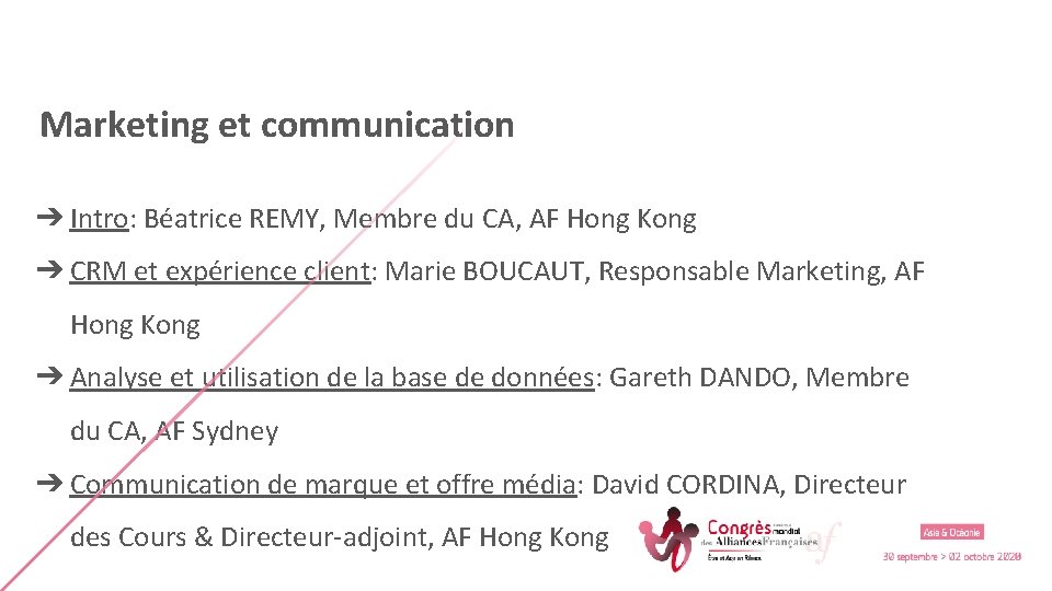 Marketing et communication ➔ Intro: Béatrice REMY, Membre du CA, AF Hong Kong ➔