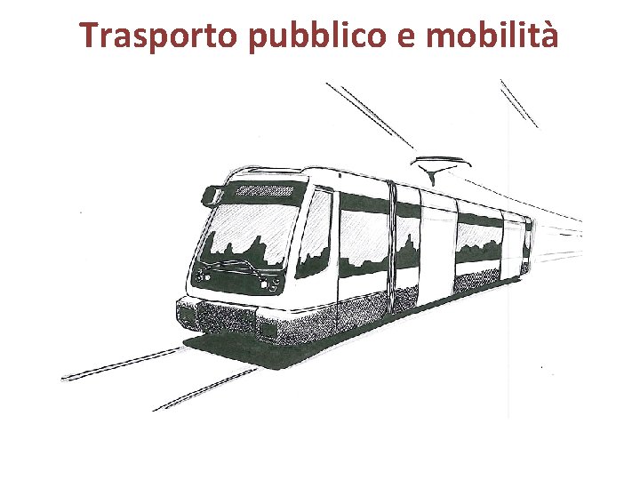 Trasporto pubblico e mobilità 