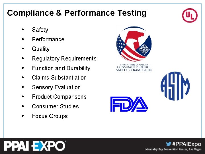 Compliance & Performance Testing • • • Safety Performance Quality Regulatory Requirements Function and