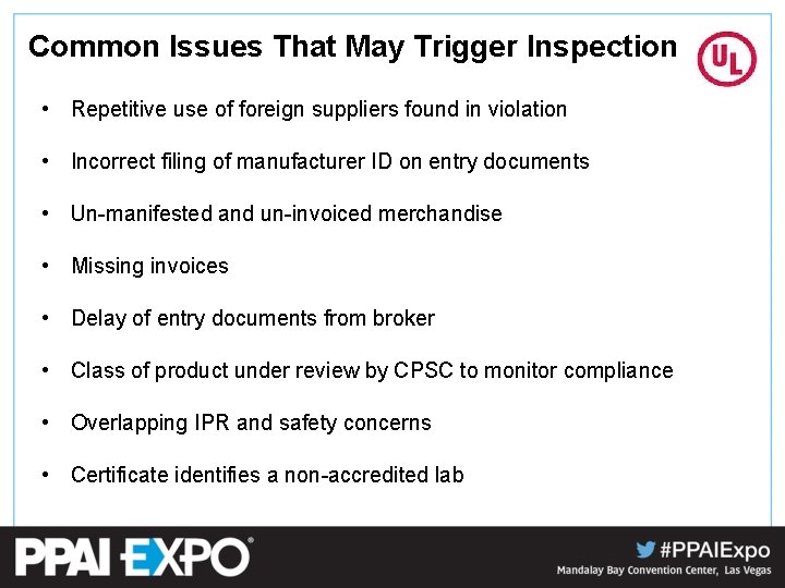 Common Issues That May Trigger Inspection • Repetitive use of foreign suppliers found in