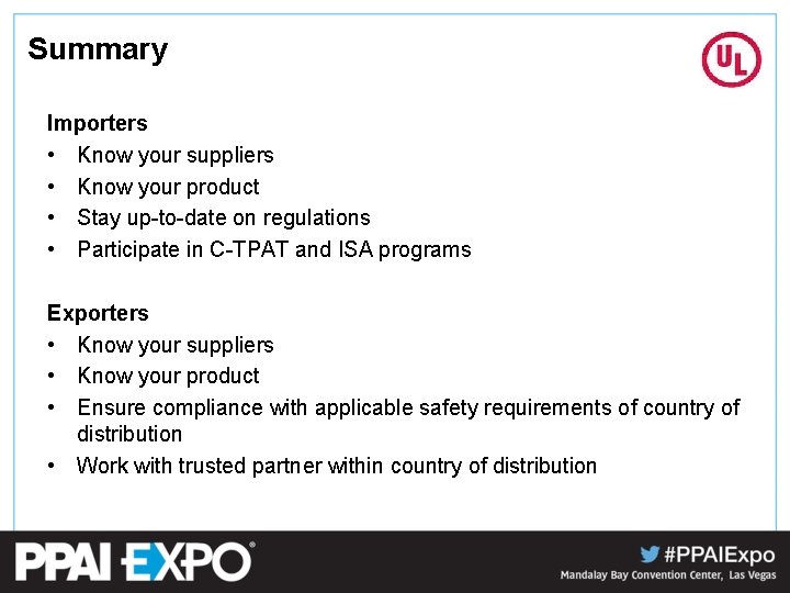 Summary Importers • Know your suppliers • Know your product • Stay up-to-date on