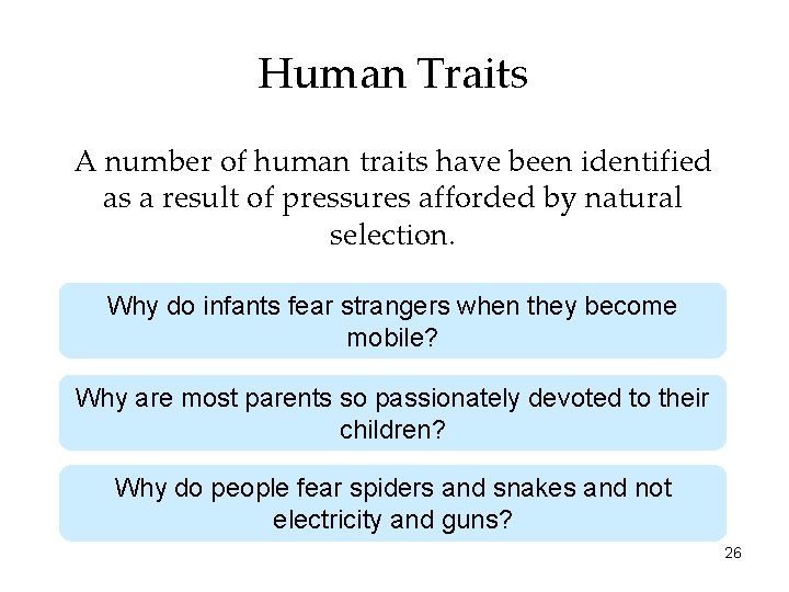 Human Traits A number of human traits have been identified as a result of