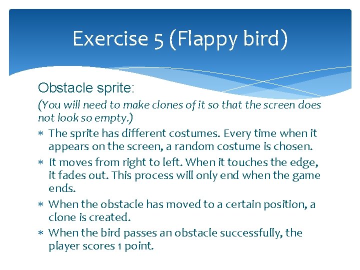 Exercise 5 (Flappy bird) Obstacle sprite: (You will need to make clones of it