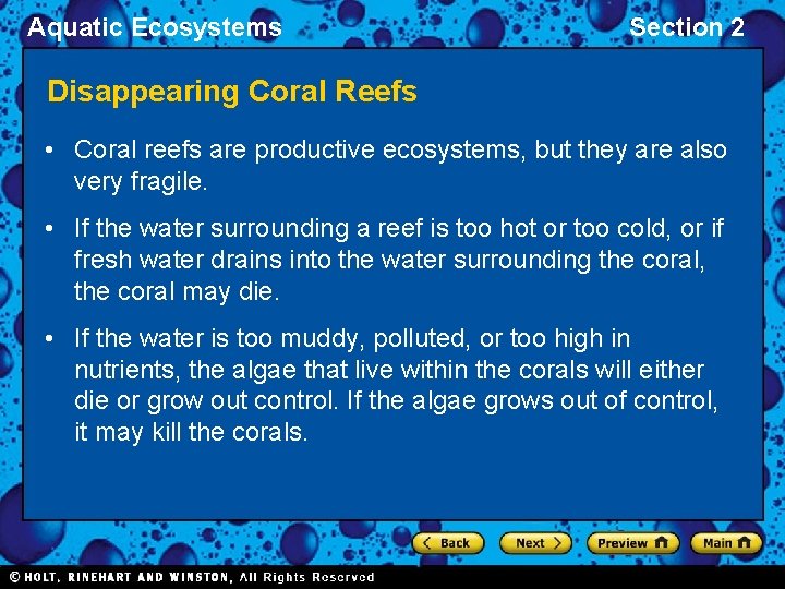 Aquatic Ecosystems Section 2 Disappearing Coral Reefs • Coral reefs are productive ecosystems, but