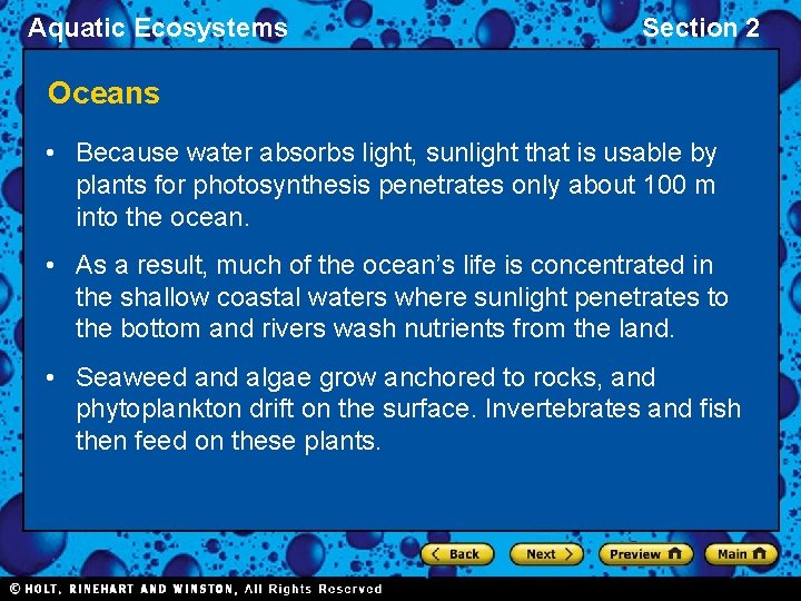 Aquatic Ecosystems Section 2 Oceans • Because water absorbs light, sunlight that is usable