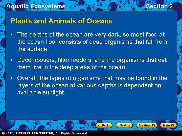 Aquatic Ecosystems Section 2 Plants and Animals of Oceans • The depths of the