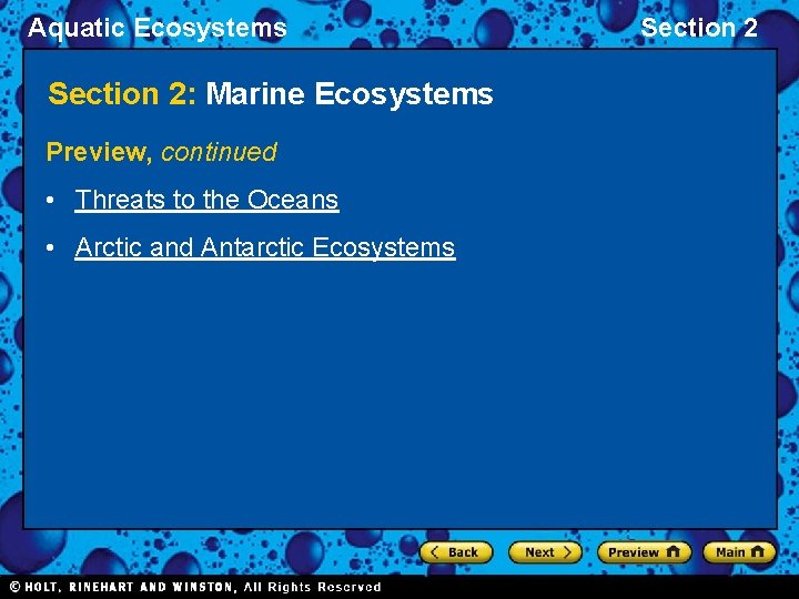 Aquatic Ecosystems Section 2: Marine Ecosystems Preview, continued • Threats to the Oceans •