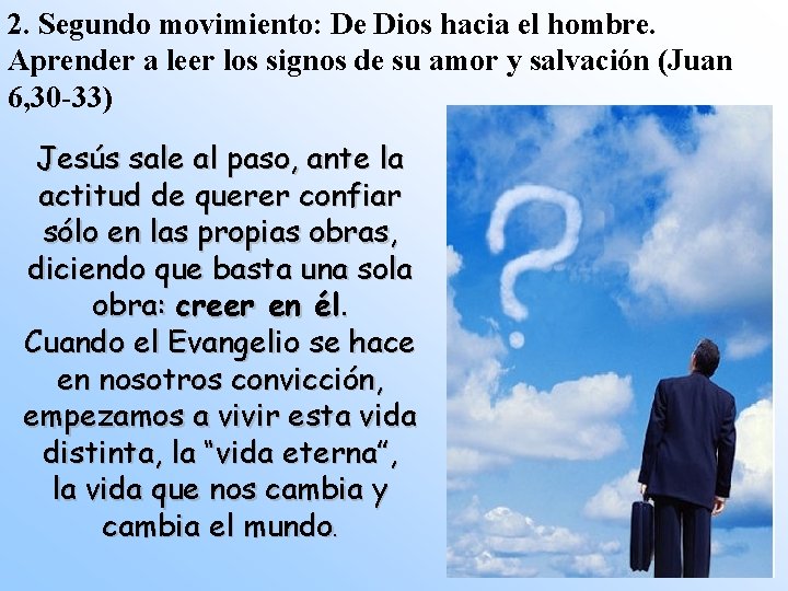 2. Segundo movimiento: De Dios hacia el hombre. Aprender a leer los signos de