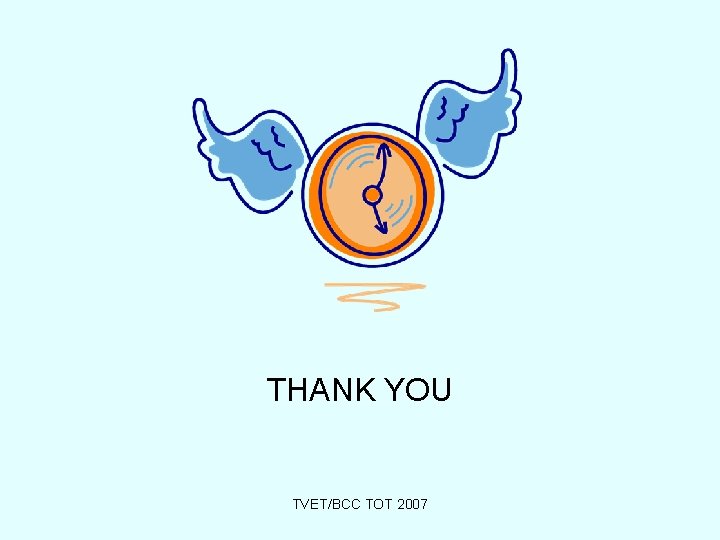 THANK YOU TVET/BCC TOT 2007 