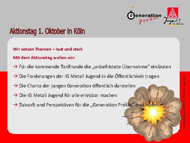 Wir setzen Themen – laut und stark Mit dem Aktionstag wollen wir: à Die