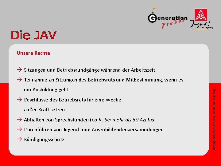 Unsere Rechte à Sitzungen und Betriebsrundgänge während der Arbeitszeit um Ausbildung geht à Beschlüsse