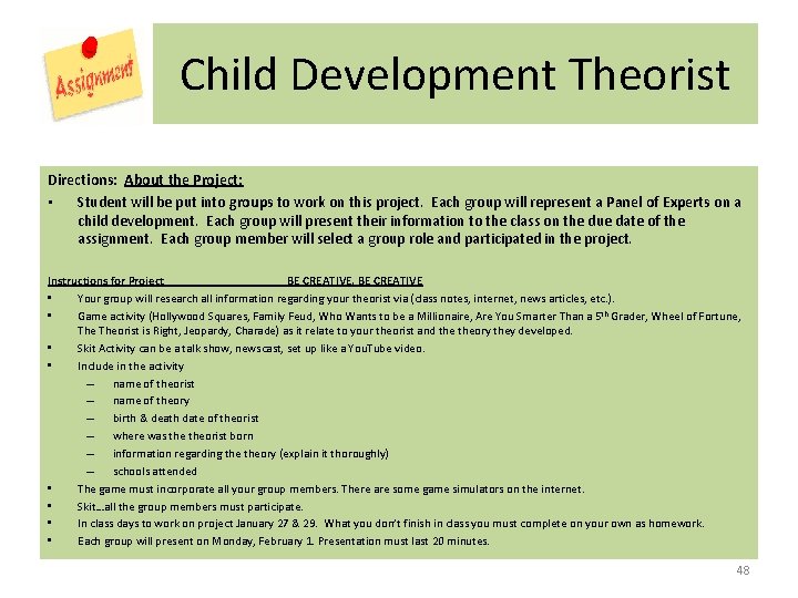 Child Development Theorist Directions: About the Project: • Student will be put into groups