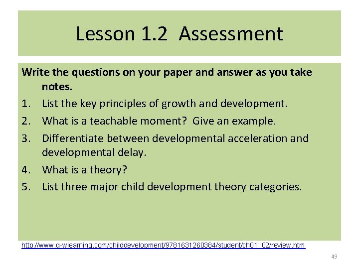 Lesson 1. 2 Assessment Write the questions on your paper and answer as you