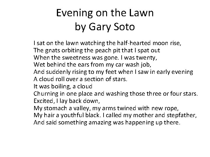 Evening on the Lawn by Gary Soto I sat on the lawn watching the