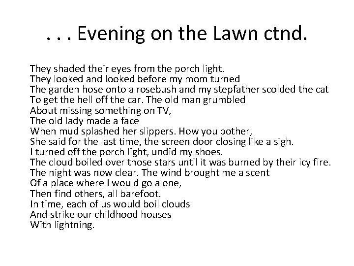 . . . Evening on the Lawn ctnd. They shaded their eyes from the