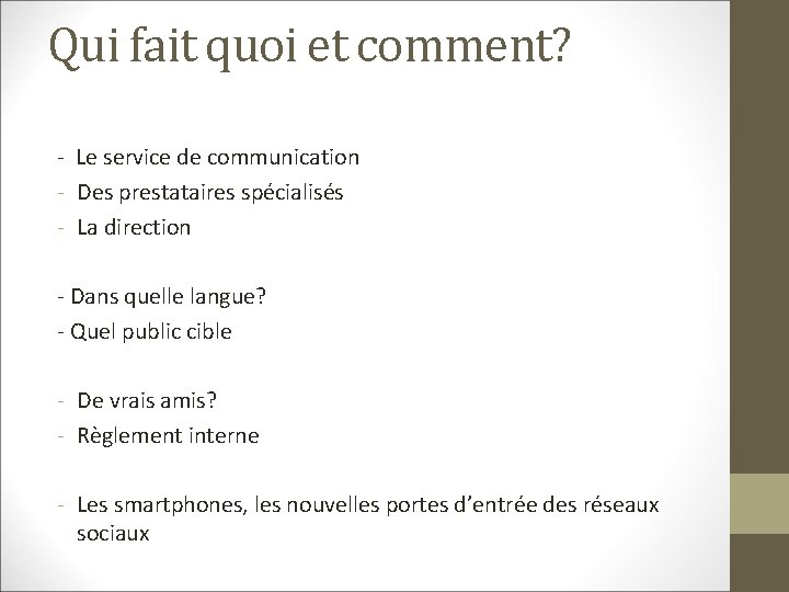 Qui fait quoi et comment? - Le service de communication - Des prestataires spécialisés