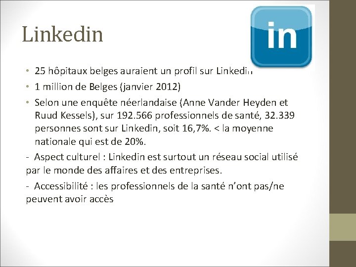 Linkedin • 25 hôpitaux belges auraient un profil sur Linkedin • 1 million de