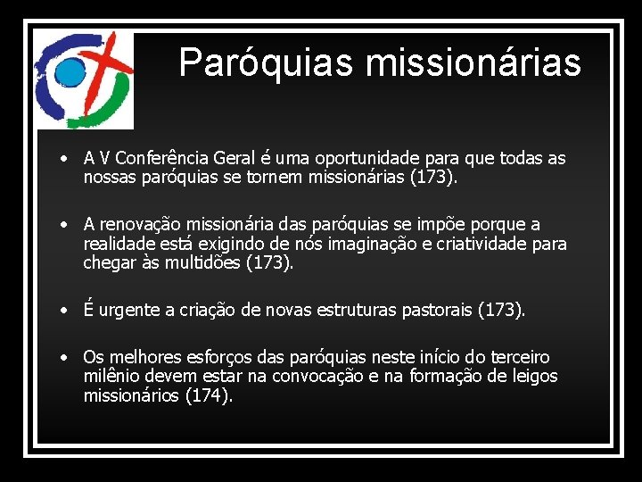 Paróquias missionárias • A V Conferência Geral é uma oportunidade para que todas as