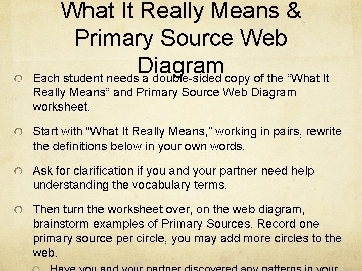 What It Really Means & Primary Source Web Diagram Each student needs a double-sided