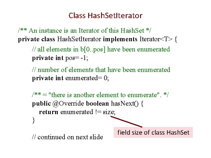 Class Hash. Set. Iterator /** An instance is an Iterator of this Hash. Set