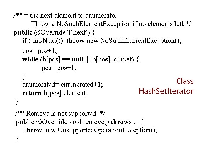 /** = the next element to enumerate. Throw a No. Such. Element. Exception if