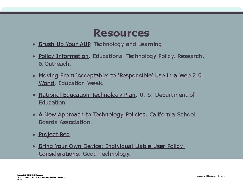 Resources • Brush Up Your AUP. Technology and Learning. • Policy Information. Educational Technology