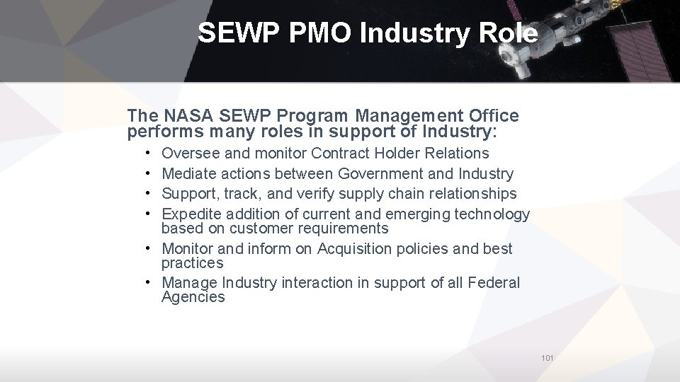SEWP PMO Industry Role The NASA SEWP Program Management Office performs many roles in