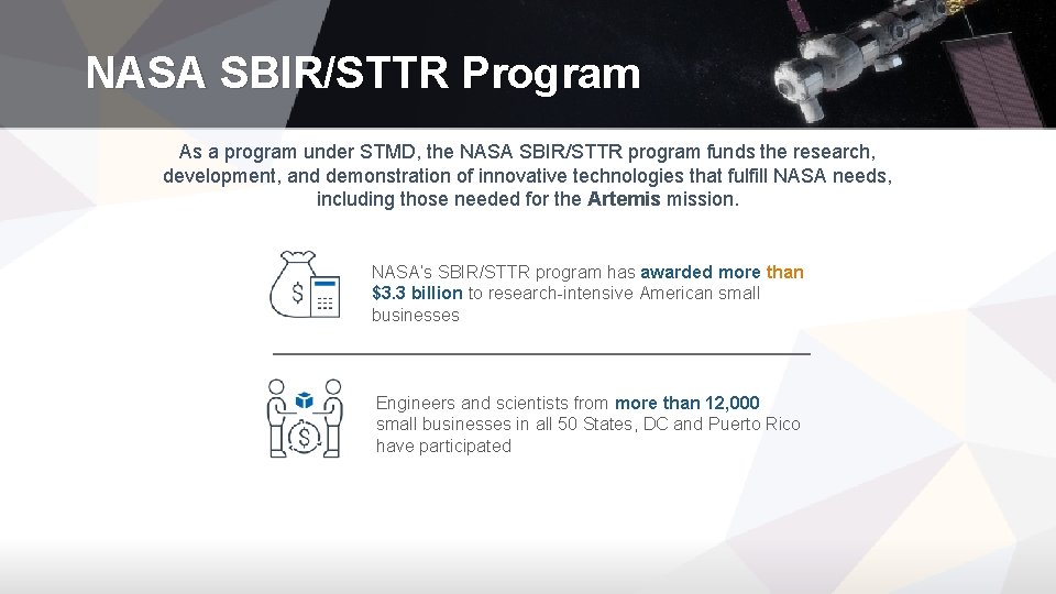 NASA SBIR/STTR Program As a program under STMD, the NASA SBIR/STTR program funds the