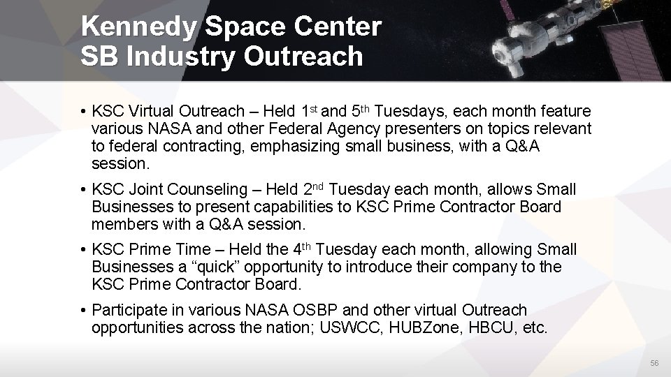 Kennedy Space Center SB Industry Outreach • KSC Virtual Outreach – Held 1 st