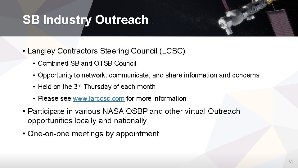 SB Industry Outreach • Langley Contractors Steering Council (LCSC) • Combined SB and OTSB